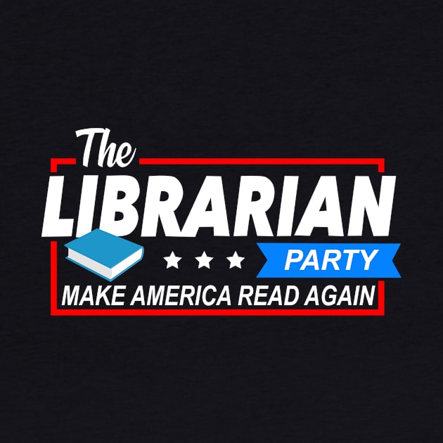 The Librarian Party Make America Again by heryes store